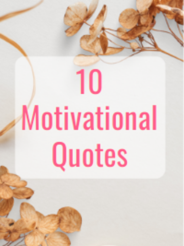 10 motivational quotes