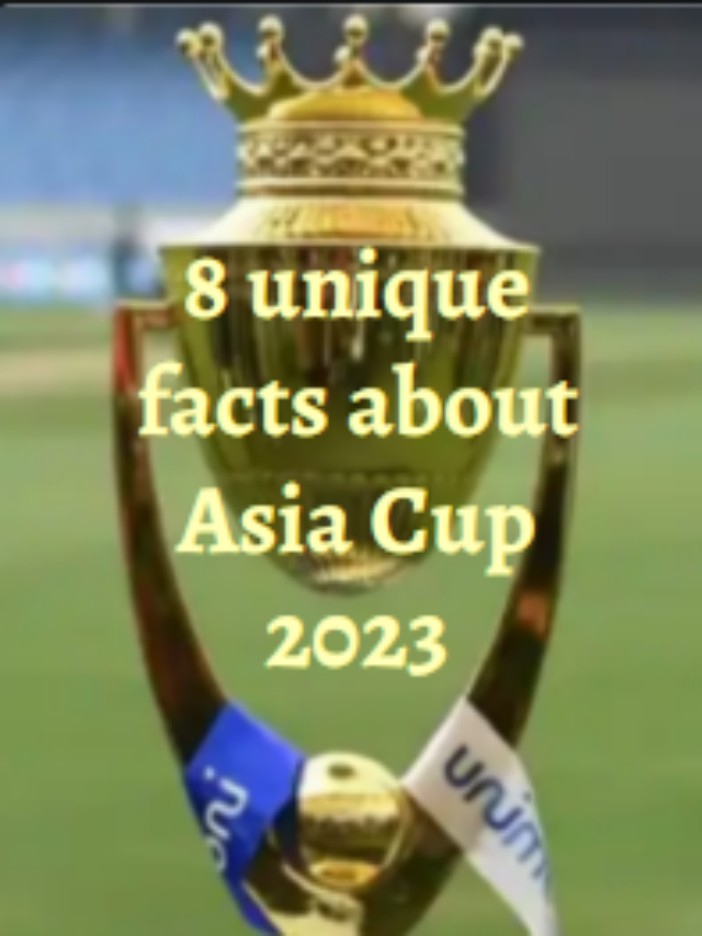 8 unique facts about the Asia Cup 2023