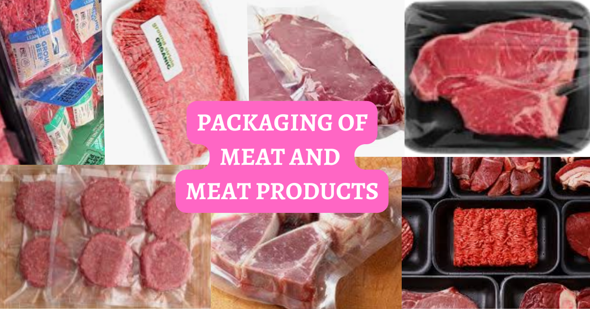 PACKAGING OF MEAT AND MEAT PRODUCTS